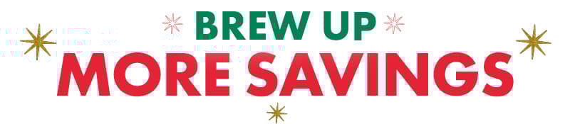 Brew Up More Savings