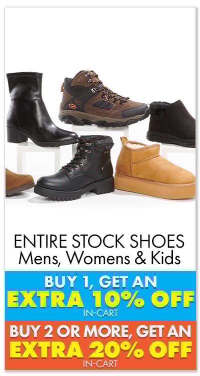 ENTIRE STOCK Mens, Womens & Kids Shoes BUY 1 GET EXTRA 10% OFF in-cart, BUY 2 OR MORE GET EXTRA 20% OFF in-cart