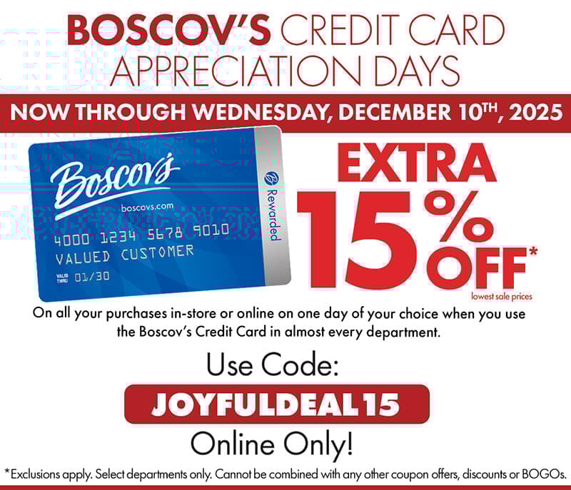 Extra 15% OFF When You Use Your Boscovs Credit Card