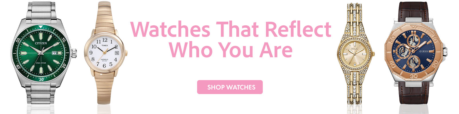 Shop Watches The Reflect Who You Are