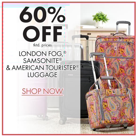 London Fog, Samsonite & American Tourister Luggage