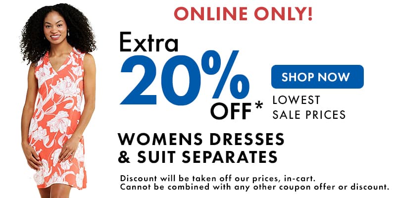 ONLINE ONLY! Extra 20% Off Womens Dresses & Suit Separates