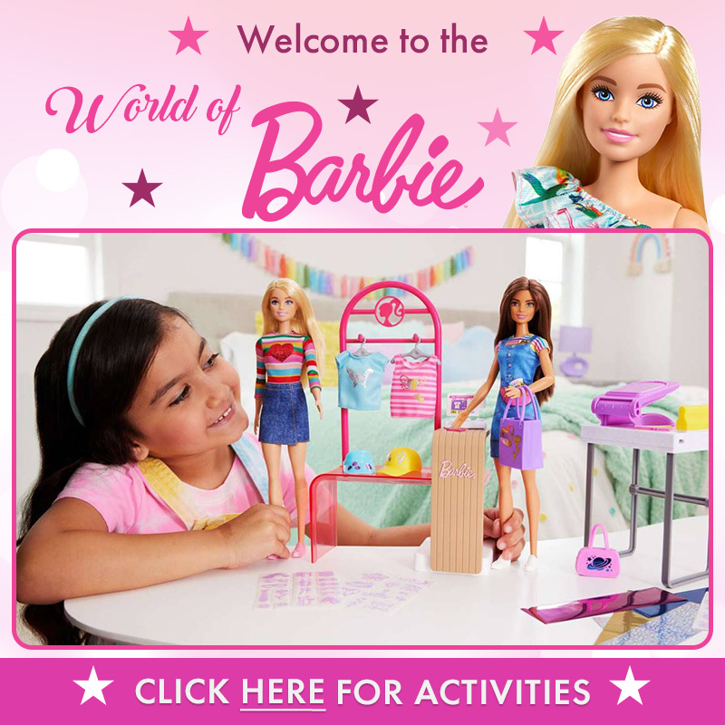 Welcome to the World of Barbie. Click here for Activities