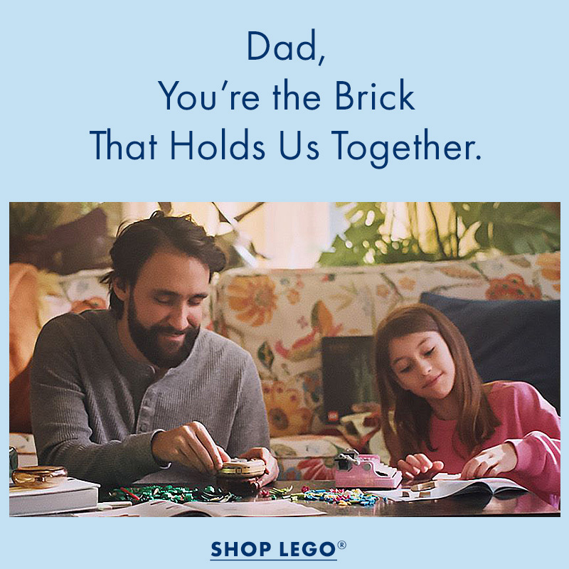 Dad, You're the Brick That Holds Us Together.
Shop Lego