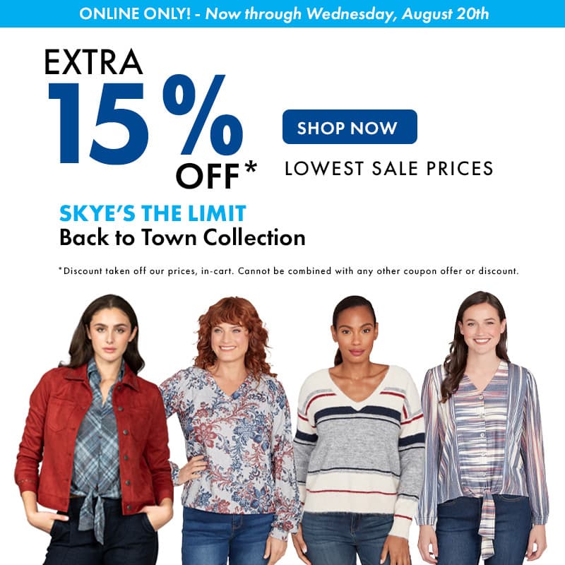 Extra 15% off Skye's the Limit Back to Town  Collection