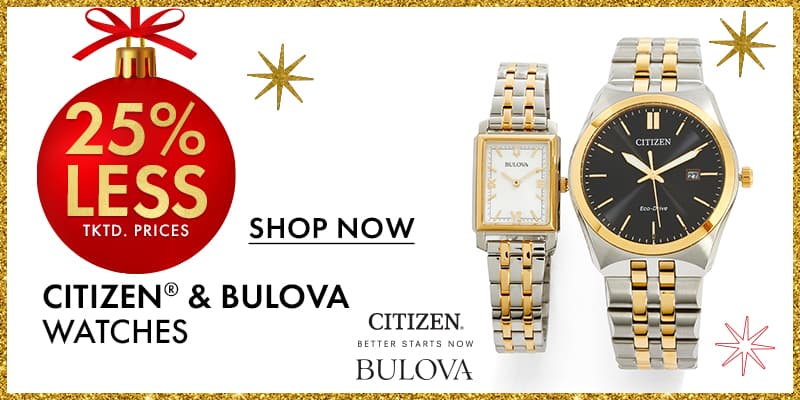 25% Off Citizen & Bulova Watches