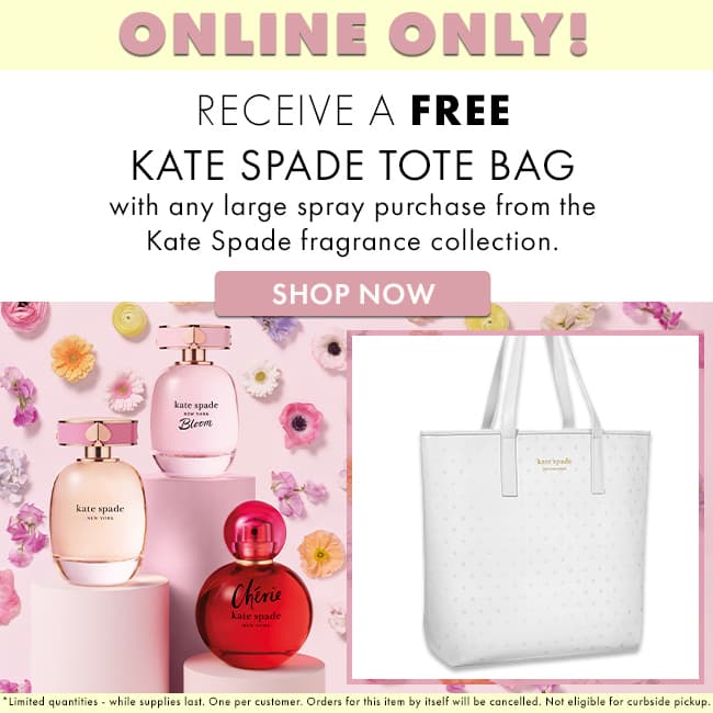 FREE Tote Bag with any large spray purchase from the Kate Spade fragrance collection
