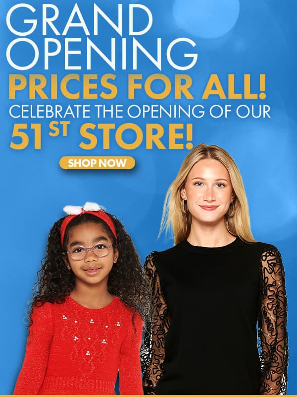GRAND OPENING PRICES FOR EVERYONE! Celebrate the Opening of Our 51st Store in Rochester, NY.