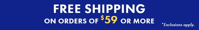 Free Shipping on standard orders of $59 or more
