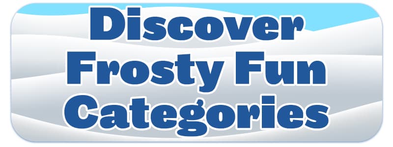 Discover Frosty Fun Categories