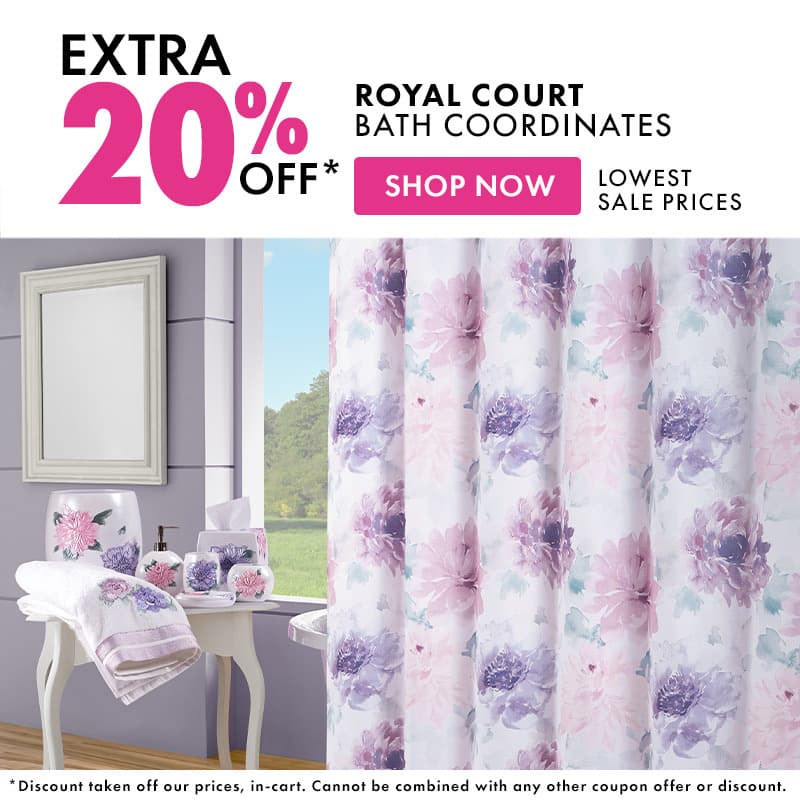 Extra 20% off royal court  Bath Coordinates