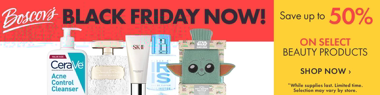 Black Friday Now! Save up to 50% Off on select Beauty Products