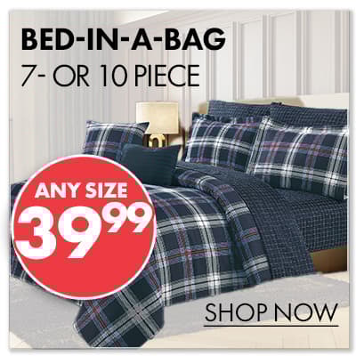 7- or 10 Piece Bed-in-a-Bag ANY SIZE $39.99