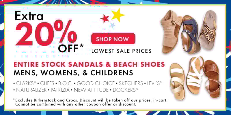 Extra 20% Off lowest sale prices
Entire Stock Sandals & Beach Shoes
Mens, Womens & Childrens
Clarks, Cliffs, BOC, Good Choice, Skechers, Levis, Naturalizer, Patrizia, New Attitude, Dockers