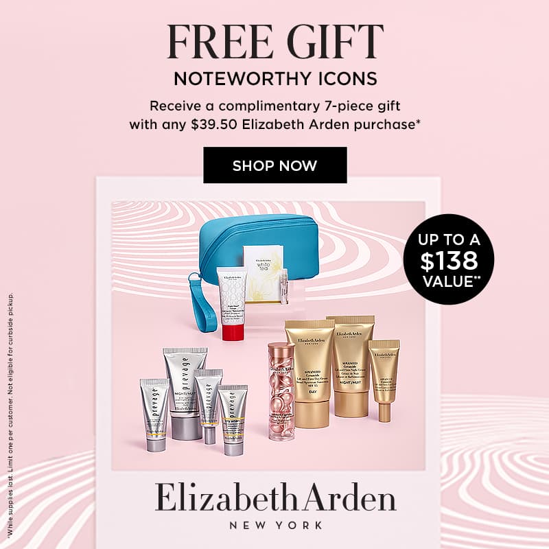 FREE 6Pc. gift of your choice with any $39.50 Elizabeth Arden purchase. PLUS step up and super step up!