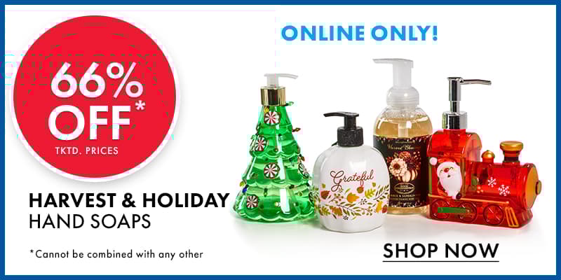 66% OFF tktd. Prices Harvest & Holiday HAND SOAPS