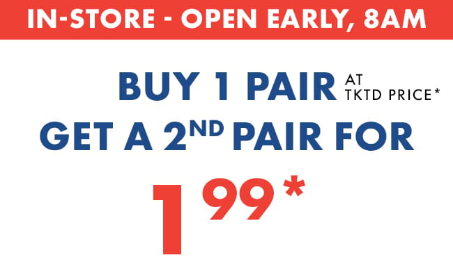 In-Store: Buy 1 Pair, Get a 2nd Pair for $1.99