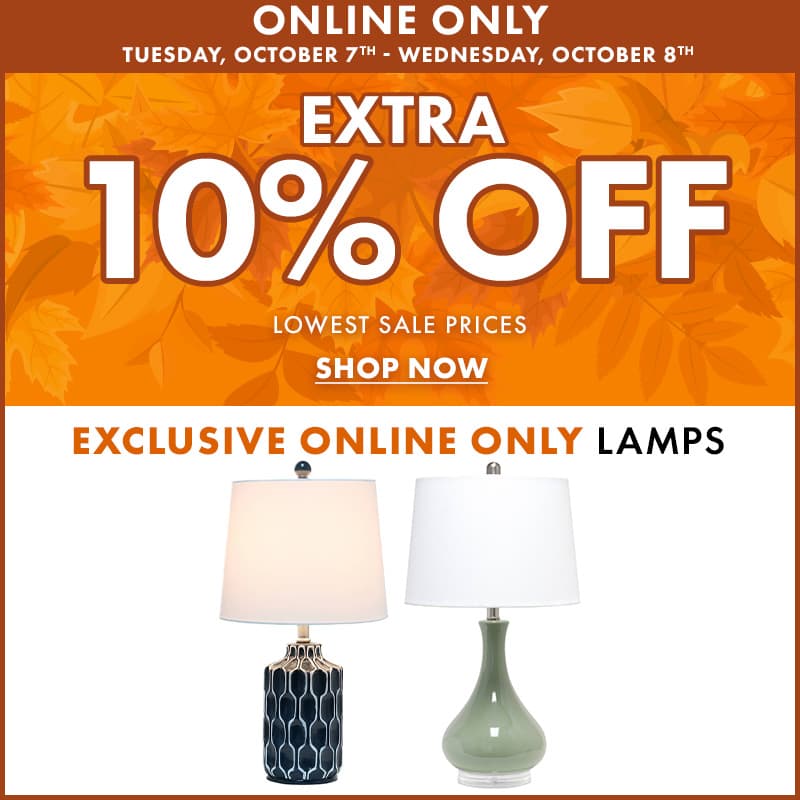 Extra 10% Off Online Only Styles of Lamps