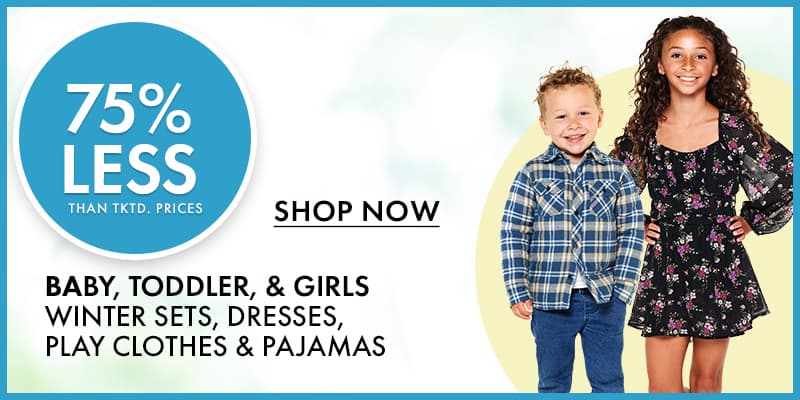 Shop seventy five percent less than ticketed prices on baby, toddler, and girls winter sets, dresses, play clothes, and pajamas