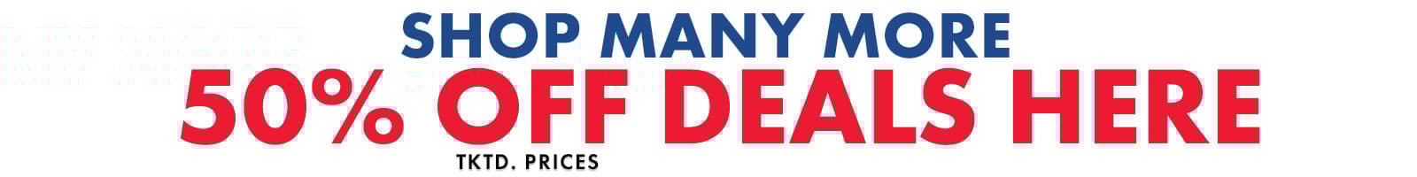 MORE 50% Off Savings