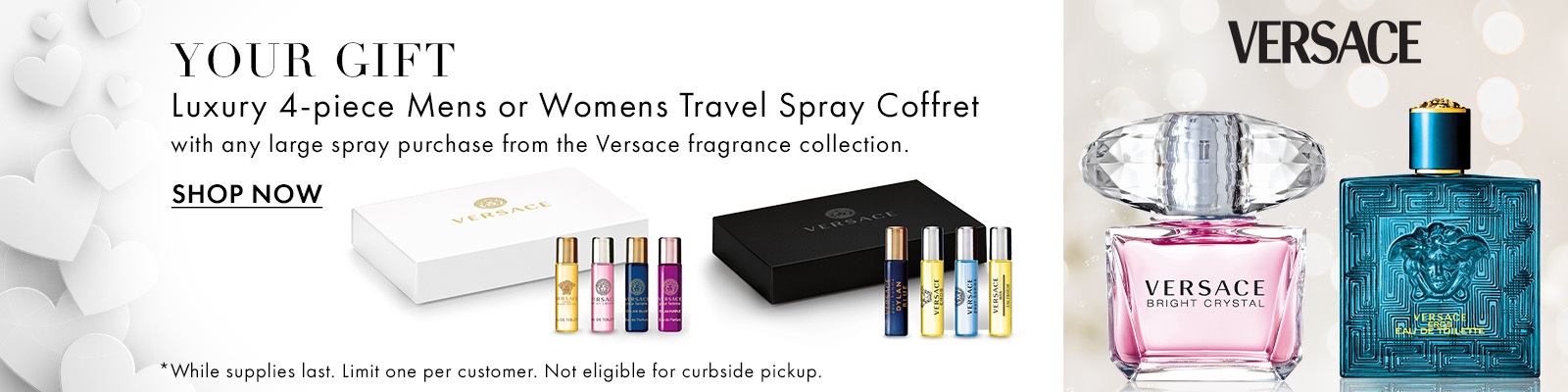 Free Men's or Women's Travel Spray Coffret with any large spray purchase from the Versace fragrance collection.