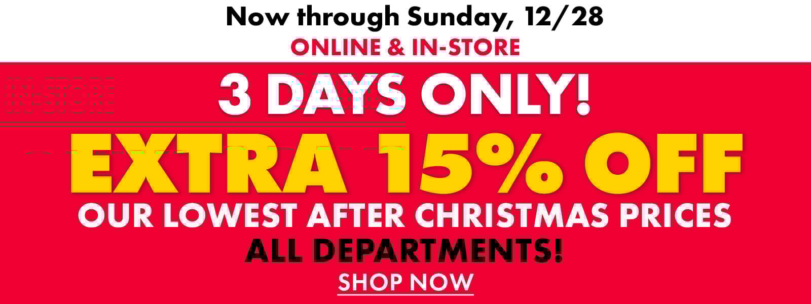 3 days Only! Extra 15% off After Christmas Prices