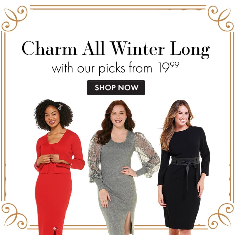 Charm all winter long with our picks from 19.99. Shop Now.