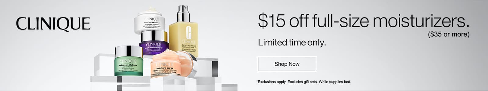 Limited Time Only! $15 Off All Clinique Full-Size Moisturizers $35 or more. Exclusions apply.