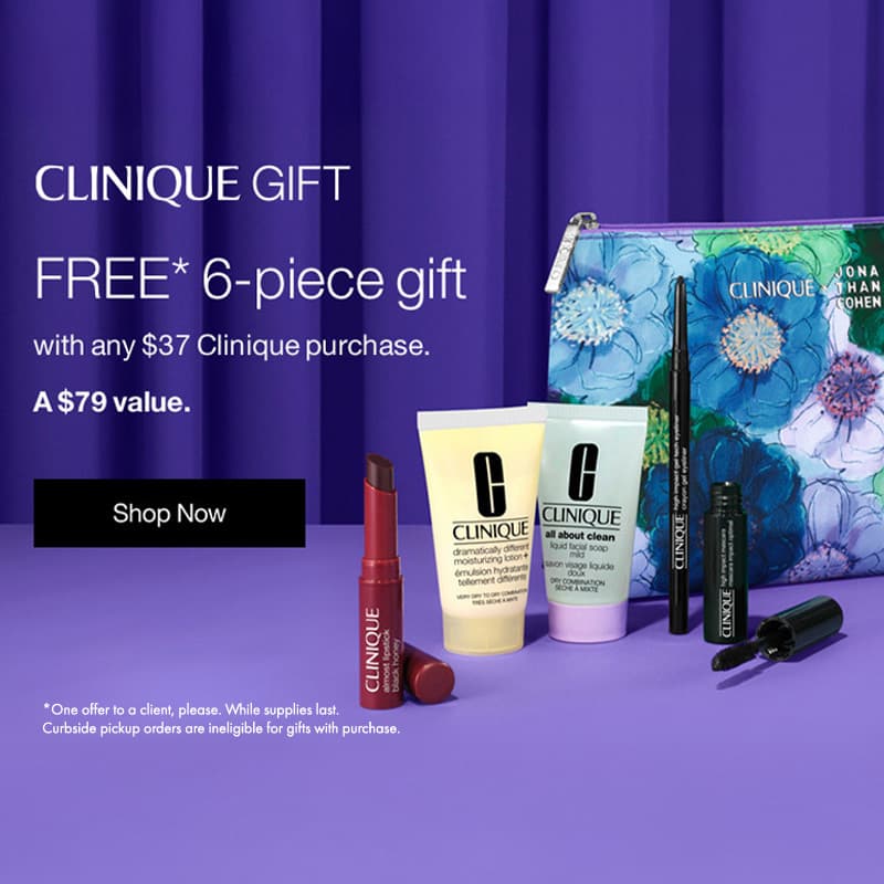 Free 6Pc. Gift with a $37 Clinique purchase. 