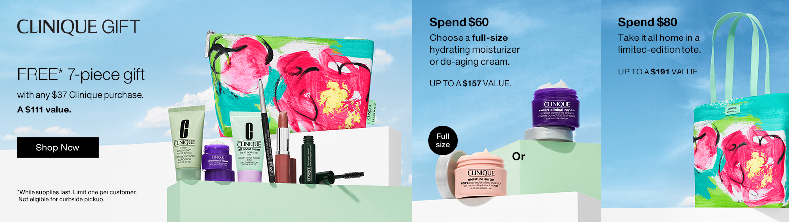 Free 7pc gift with any $37 Clinique purchase PLUS spend more and receive a Step Up + a Super Step Up!