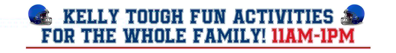 Kelly Tough Fun Activities for the Family