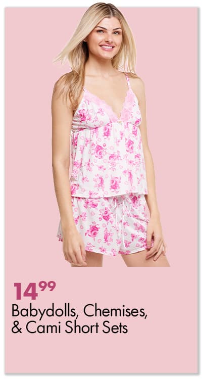 Babydolls, Chemises, & Cami Short Sets $14.99