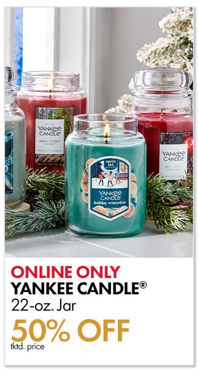 ONLINE ONLY 50% off tktd. prices YANKEE CANDLE® 22-oz. Jar