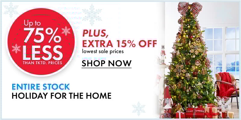 Extra 15% off Holiday for the Home