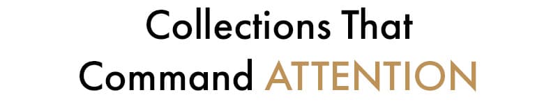 Collections That Command Attention