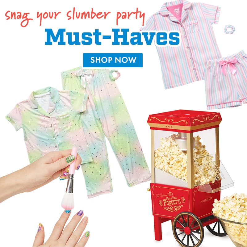 Snag Your Slumber Party
Must-Haves
Shop Now