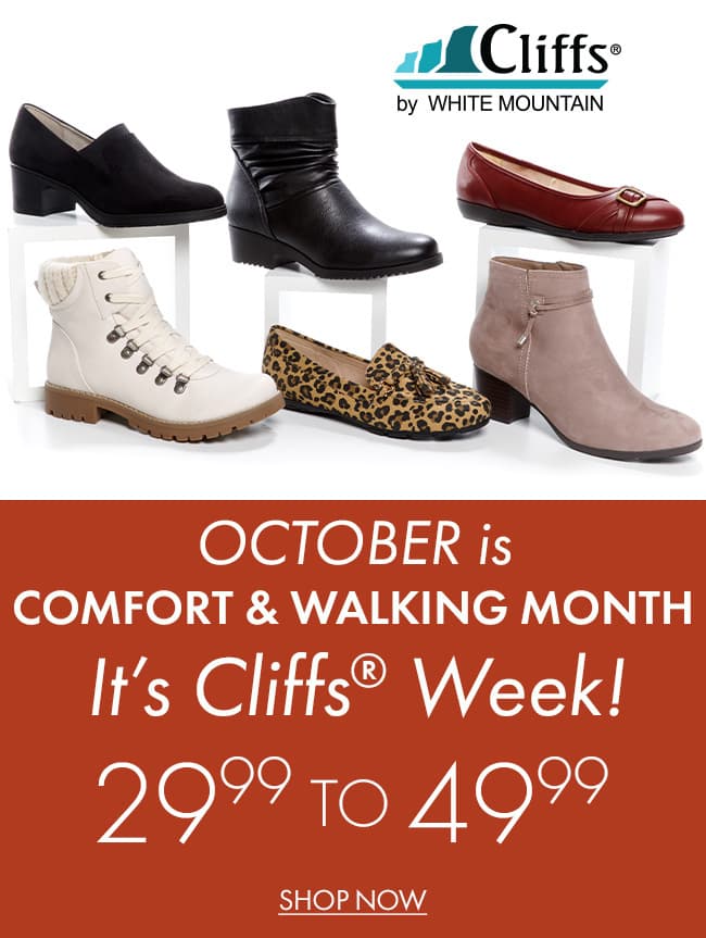 IT’S CLIFFS ® WEEK @ BOSCOV’S  Womens Cliffs ® $29.99 to $44.99