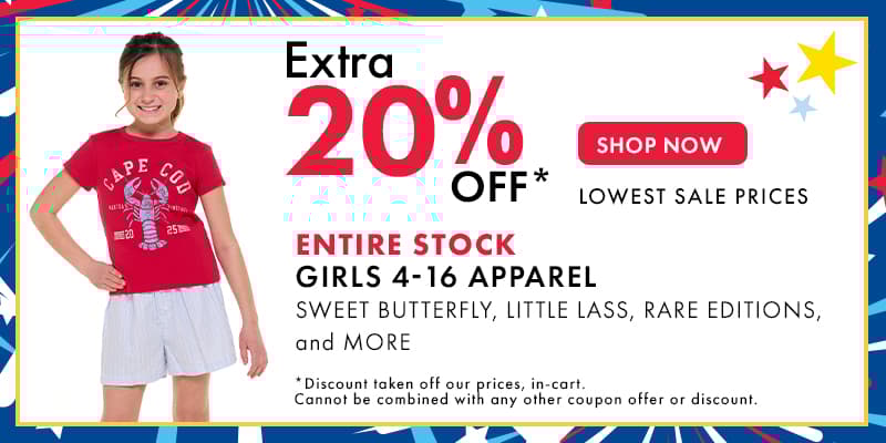 Extra 20% Off lowest sale prices
Entire Stock Girls 4-16 Apparel
Sweet Butterfly, Little Lass, Rare Editions, and more