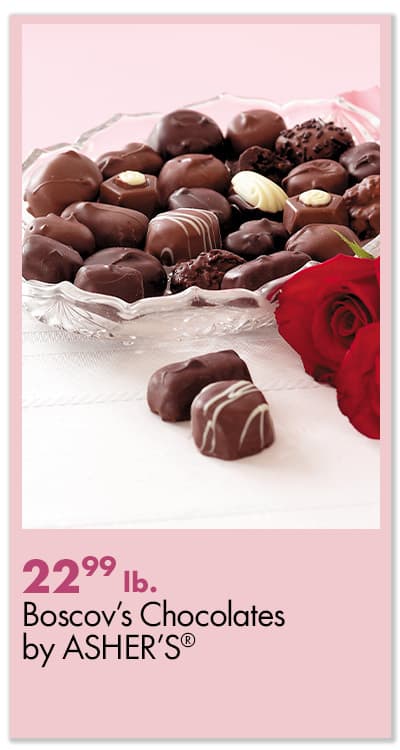 Boscov’s Chocolates by ASHER’S® $22.99-lb
