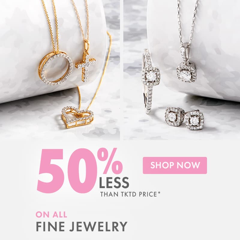 50% Less Than Tktd Price On All Fine Jewelry