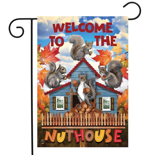 Briarwood Lane Welcome to the Nuthouse Garden Flag